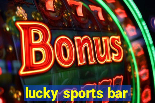 lucky sports bar