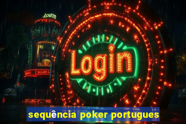 sequência poker portugues