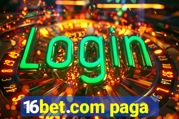 16bet.com paga