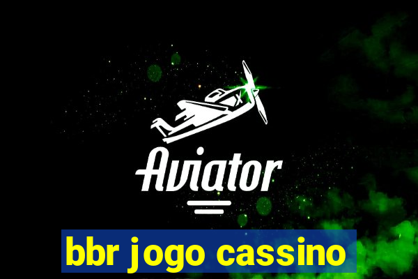 bbr jogo cassino