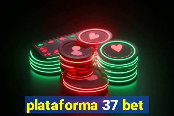 plataforma 37 bet