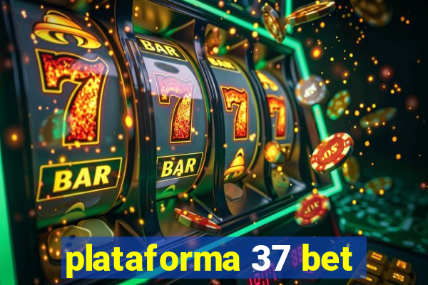 plataforma 37 bet