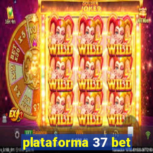 plataforma 37 bet