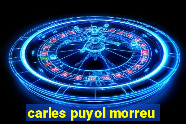 carles puyol morreu