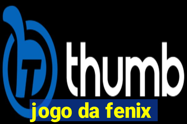 jogo da fenix