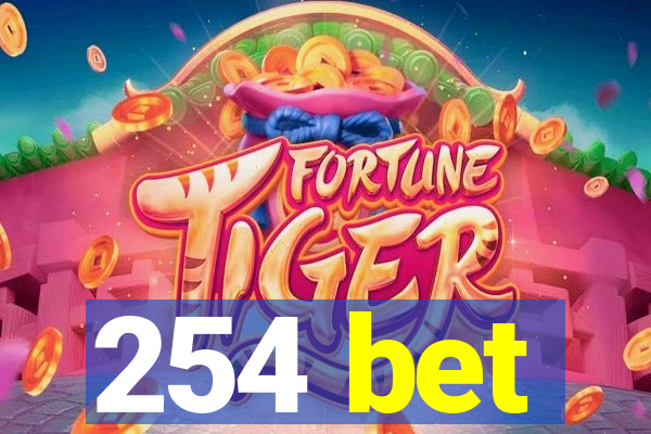 254 bet