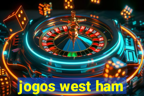 jogos west ham