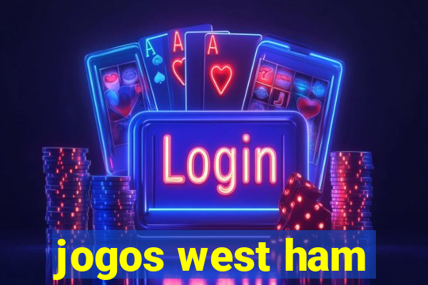 jogos west ham