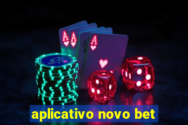 aplicativo novo bet