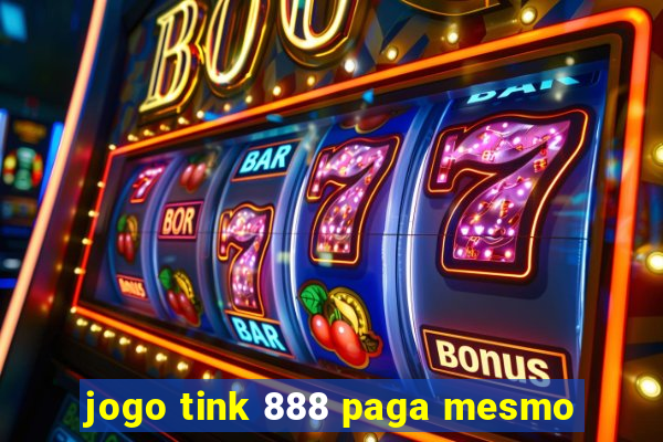 jogo tink 888 paga mesmo