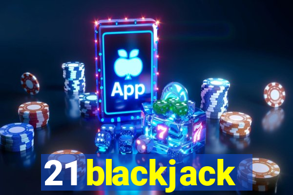 21 blackjack