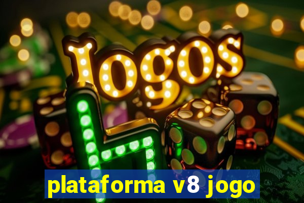 plataforma v8 jogo