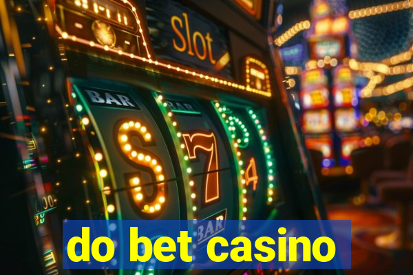 do bet casino