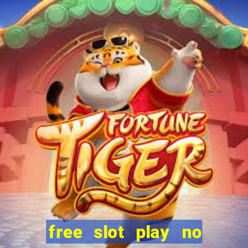 free slot play no deposit with bonus