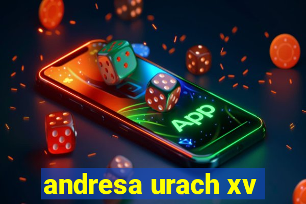 andresa urach xv