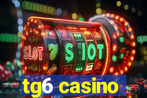 tg6 casino