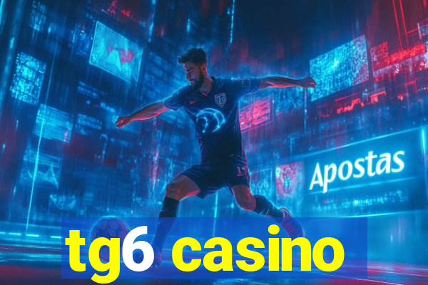 tg6 casino