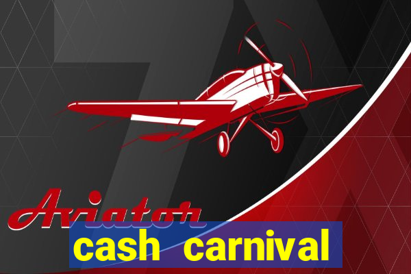 cash carnival casino slots paga de verdade