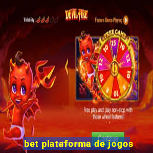 bet plataforma de jogos