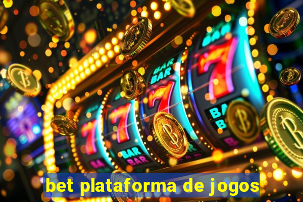 bet plataforma de jogos