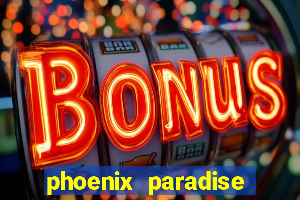 phoenix paradise slot online