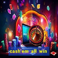 cash'em all win real money