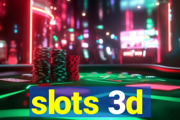 slots 3d