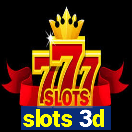 slots 3d