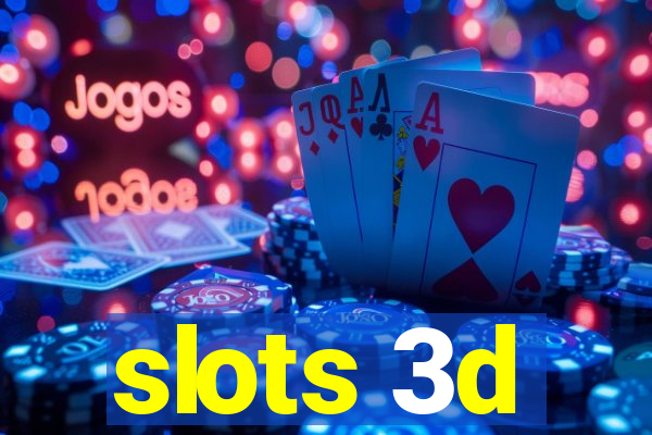 slots 3d