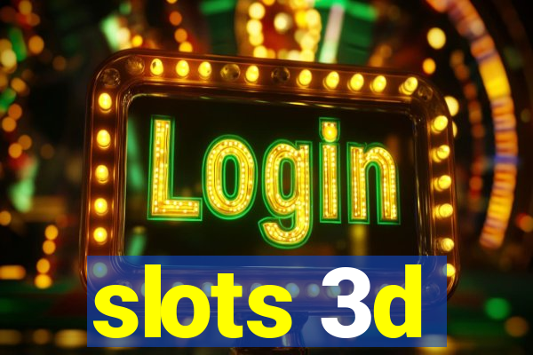 slots 3d