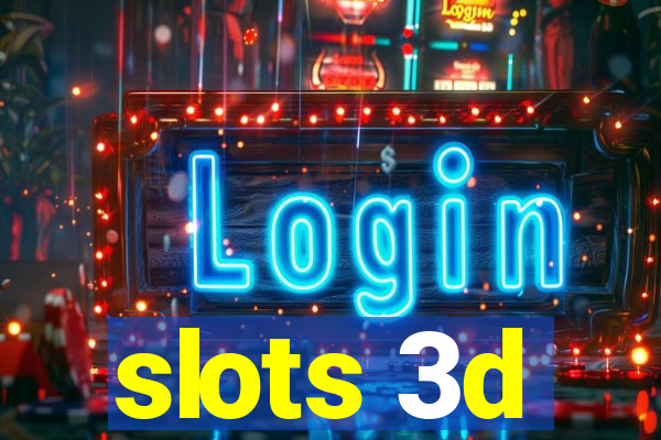 slots 3d