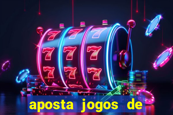 aposta jogos de futebol online