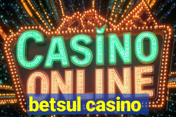 betsul casino