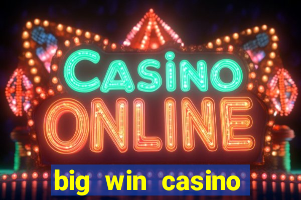 big win casino slot games