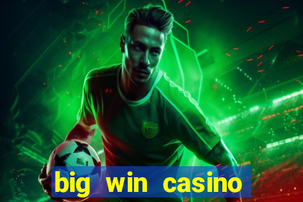 big win casino slot games