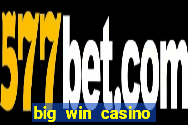 big win casino slot games