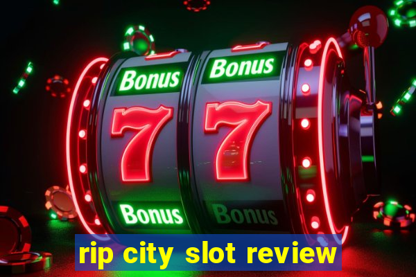 rip city slot review