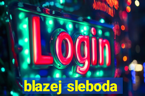 blazej sleboda