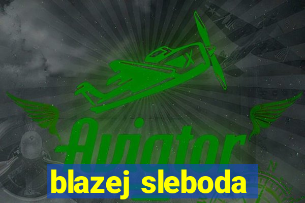 blazej sleboda