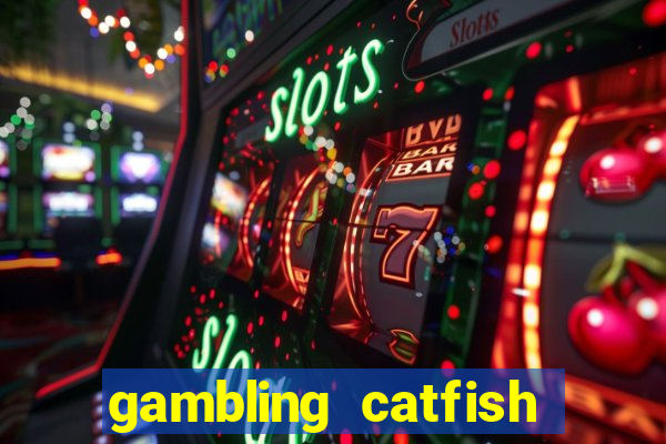 gambling catfish bend casino