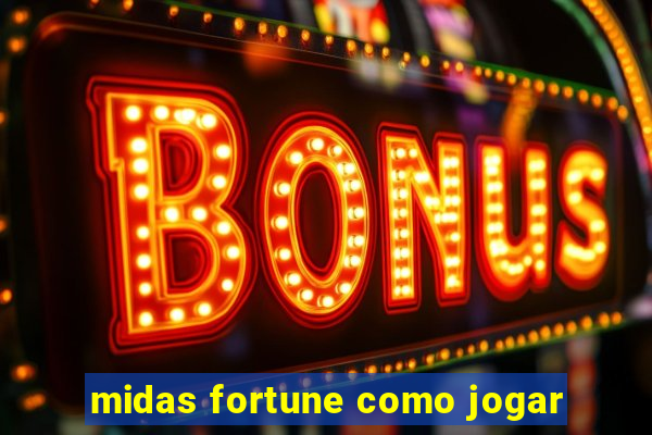 midas fortune como jogar