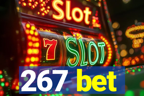 267 bet