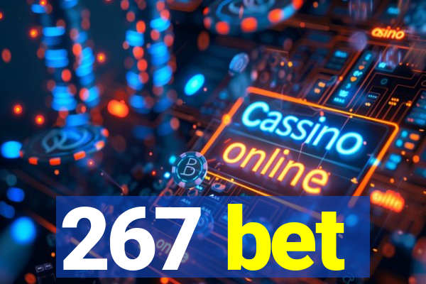 267 bet