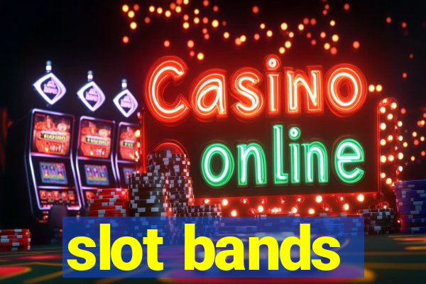 slot bands