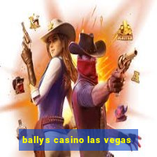 ballys casino las vegas