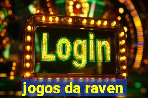 jogos da raven