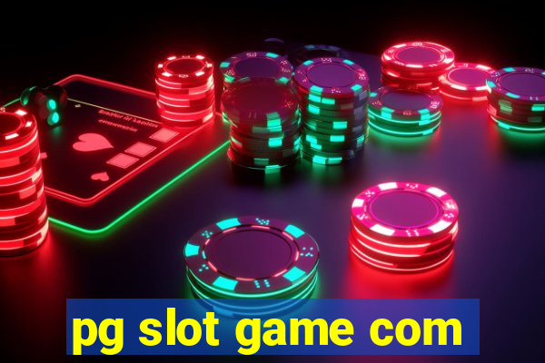 pg slot game com