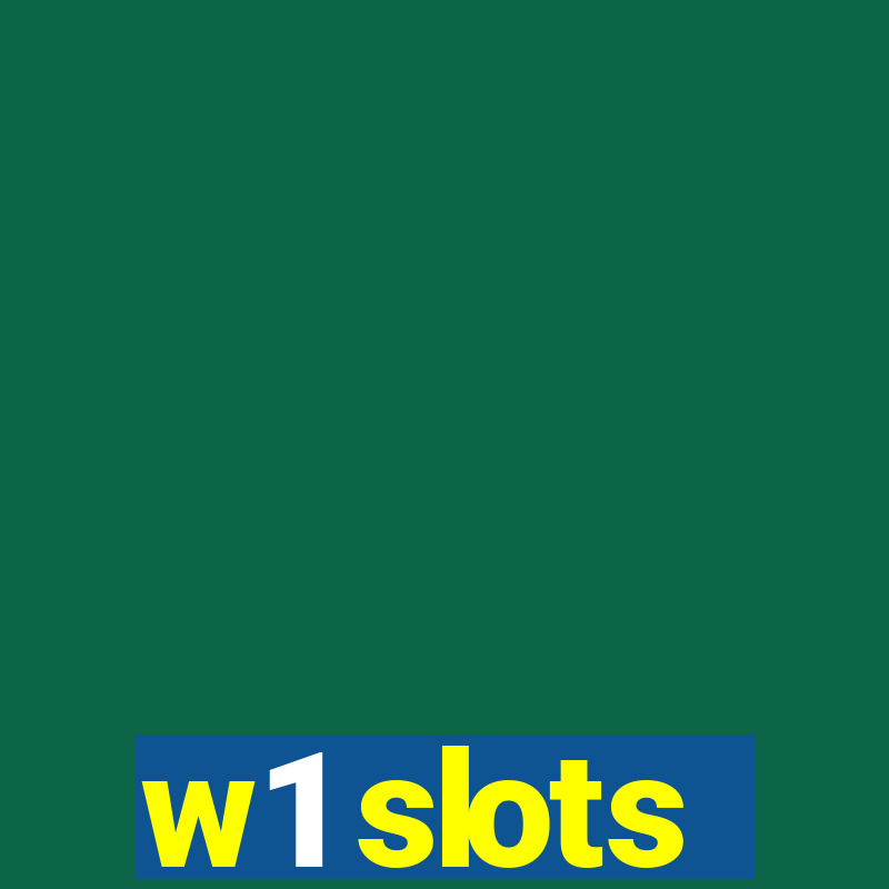 w1 slots