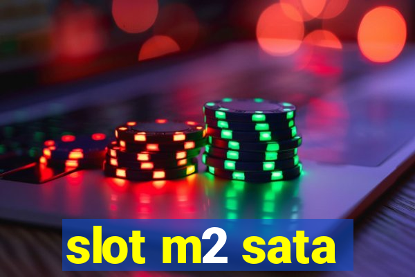 slot m2 sata