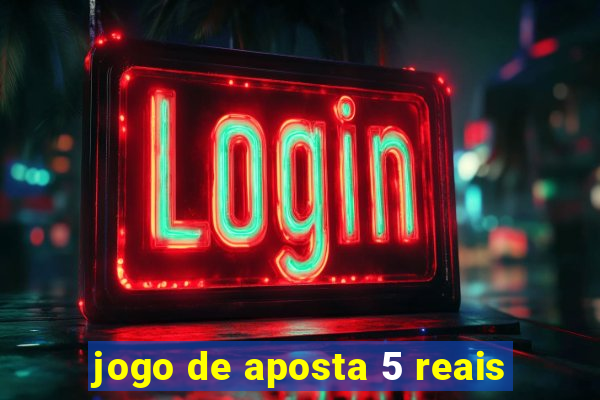 jogo de aposta 5 reais